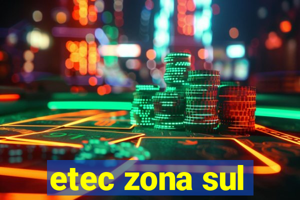 etec zona sul